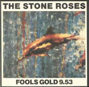 The Stone Roses – Fools Gold 9.53