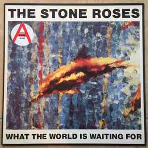 The Stone Roses – What The World Is Waiting For