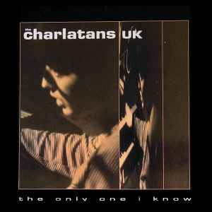 The Charlatans – The Only One I Know