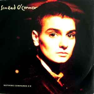 Sinéad O'Connor – Nothing Compares 2 U