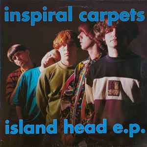 Inspiral Carpets – Island Head E.P.