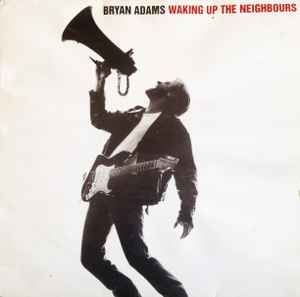 Bryan Adams – Waking Up The Neighbours
