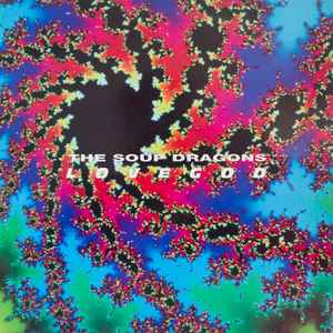 The Soup Dragons – Lovegod