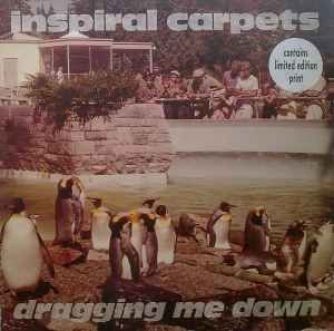 Inspiral Carpets – Dragging Me Down