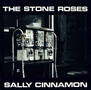 The Stone Roses – Sally Cinnamon